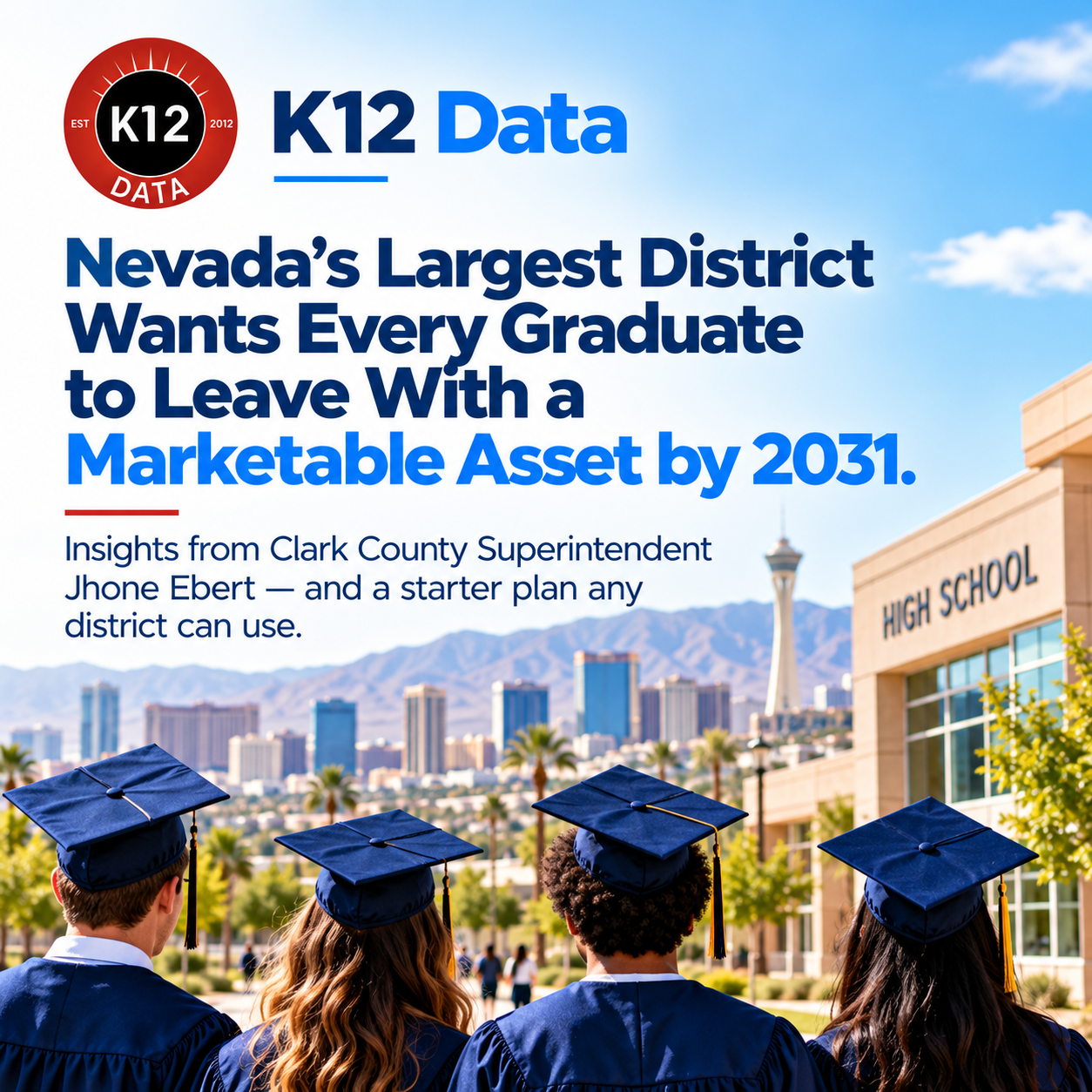 Nevada's Largest District Wants Every Graduate to Leave With a Marketable Asset by 2031, and Districts Can Turn Graduation Into a Portfolio